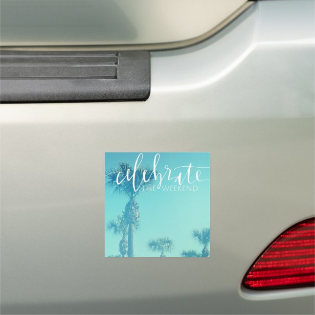 Celebrate The Weekend Car Magnet (In Situ)