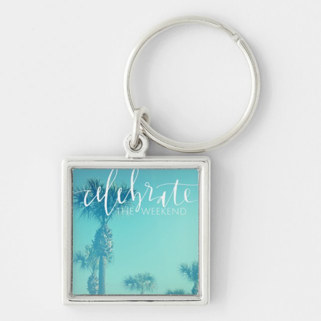Celebrate The Weekend Keychain (Front)