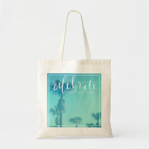 Celebrate The Weekend Tote Bag