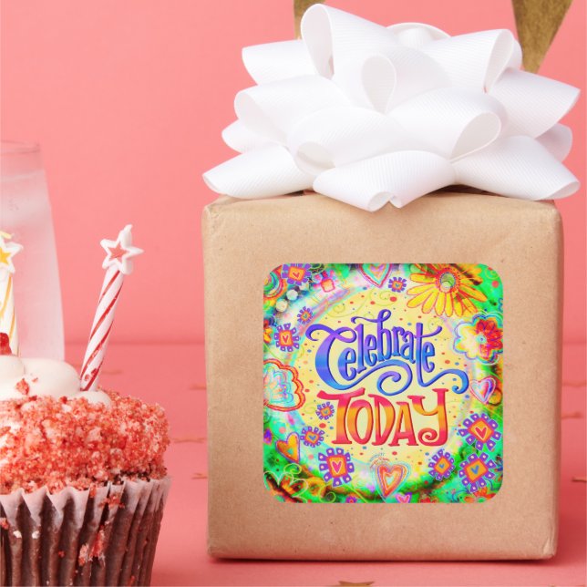 Celebrate Today Fun Colorful Inspirivity Birthday Square Sticker (Party)