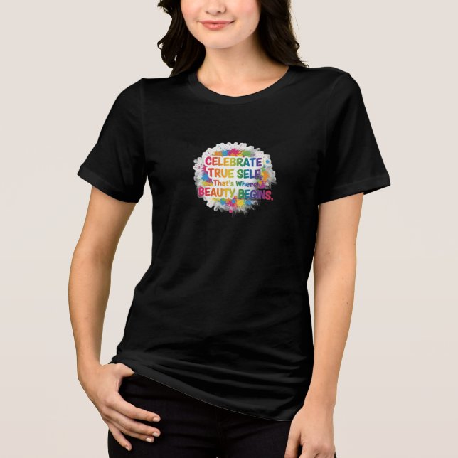 Celebrate True Self Sticker Tri-Blend Shirt (Front)