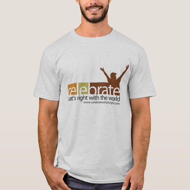 Celebrate What's Right Tee Shirt (Front)