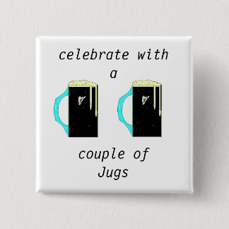 celebrate with a, couple ofJugs Button