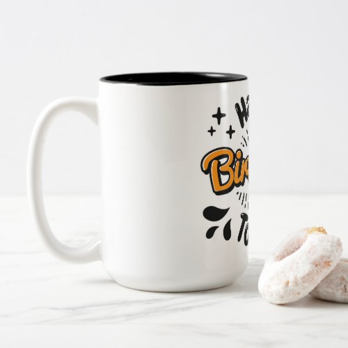 Celebrate with our Happy Birthday Design Mug Two_Tone Coffee Mug