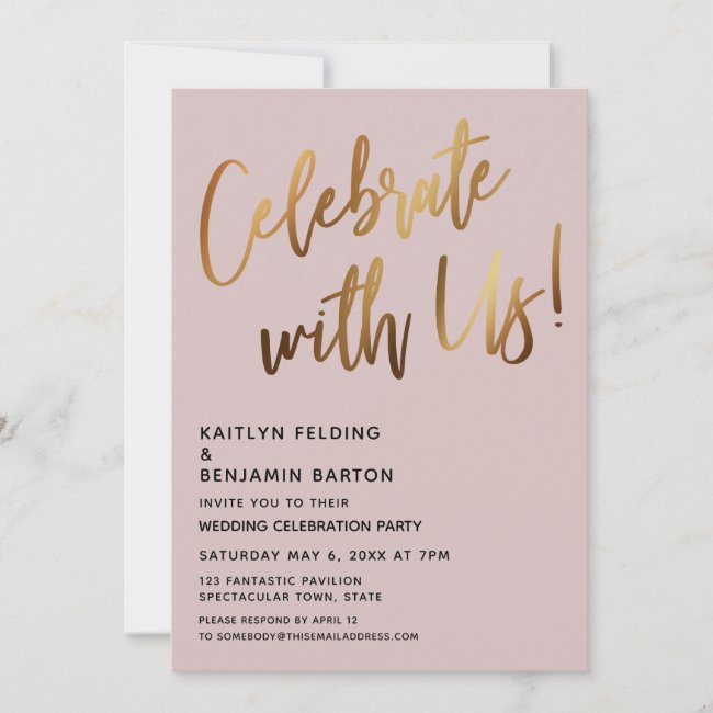Celebrate With Us! Gold Handwriting Dusty Rose Invitation