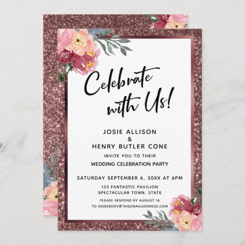 Celebrate With Us Rose Gold Glitter and Flowers Invitation