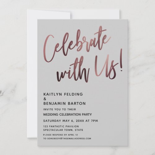 Celebrate With Us Rose Gold Handwriting Lt Gray Invitation