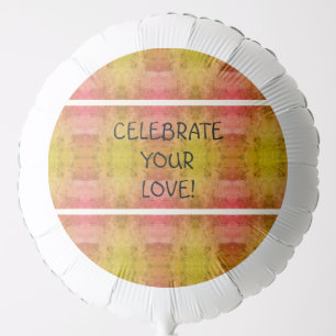 Celebrate Your Love! Balloon