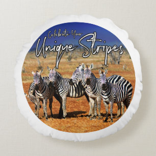 "Celebrate Your Unique Stripes" Zebra Art Round Pillow