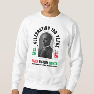 Celebrating 100 Years BHM BLACK HISTORY MONTH  Sweatshirt