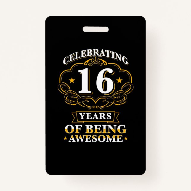 Celebrating 16 Years Of Being Awesome Badge (Front)