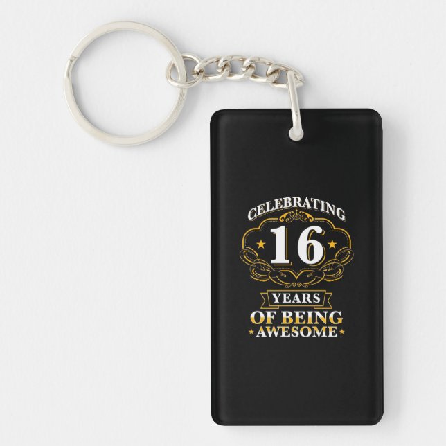 Celebrating 16 Years Of Being Awesome Keychain (Front)