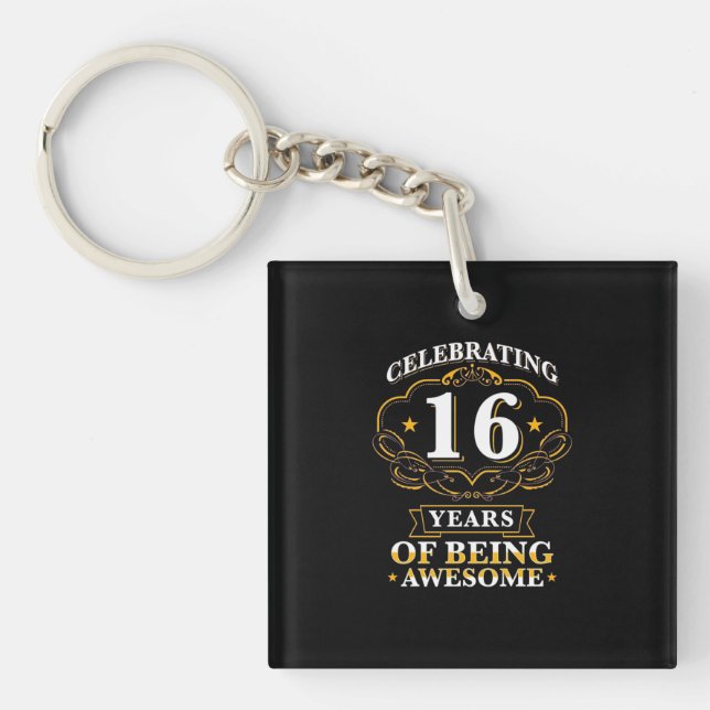 Celebrating 16 Years Of Being Awesome Keychain (Front)