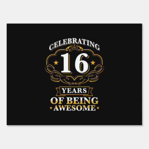 Celebrating 16 Years Of Being Awesome Sign