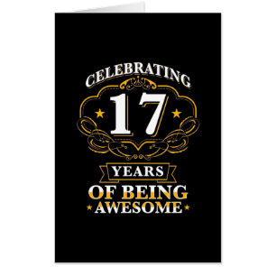 Celebrating 17 Years Of Being Awesome Card
