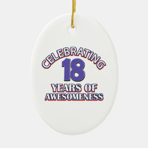 Celebrating 18 years of awesomeness ceramic ornament