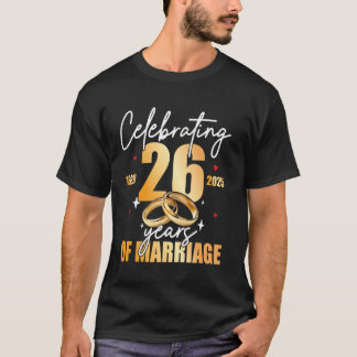 Celebrating 1999 26th 26 Years of Marriage Anniver T-Shirt