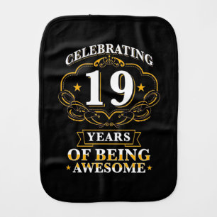 Celebrating 19 Years Of Being Awesome Baby Burp Cloth