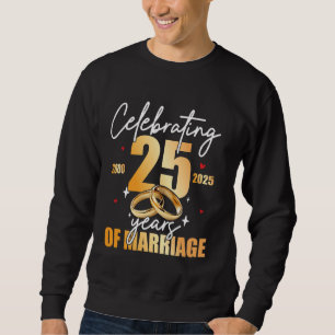 Celebrating 2000 25th 25 Years of Marriage Anniver Sweatshirt