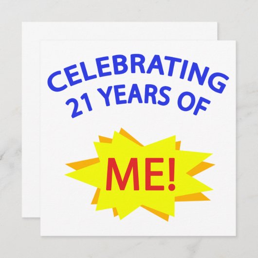 Celebrating 21 Years Of Me! (Front/Back)