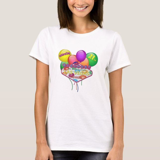 celebrating 21st BIRTHDAY In Las Vegas T-Shirt (Front)