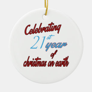 Celebrating 21st year of christmas on earth ceramic ornament