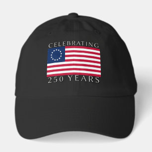 Celebrating 250 Years Betsy Ross Flag  Hat