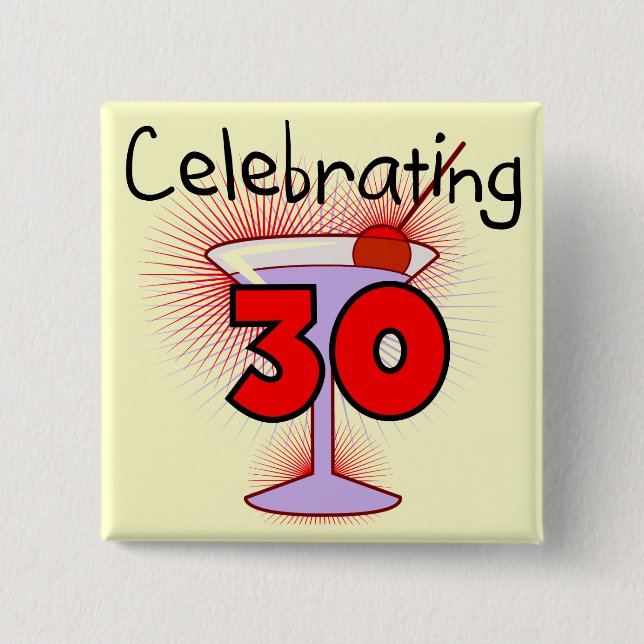 Celebrating 30 Tshirts and Gifts Pinback Button (Front)