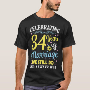 Celebrating 34 Years Of Marriage We Still Do And A T-Shirt