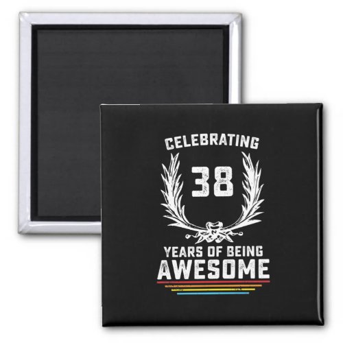 Celebrating 38 Years of Being Awesome Magnet