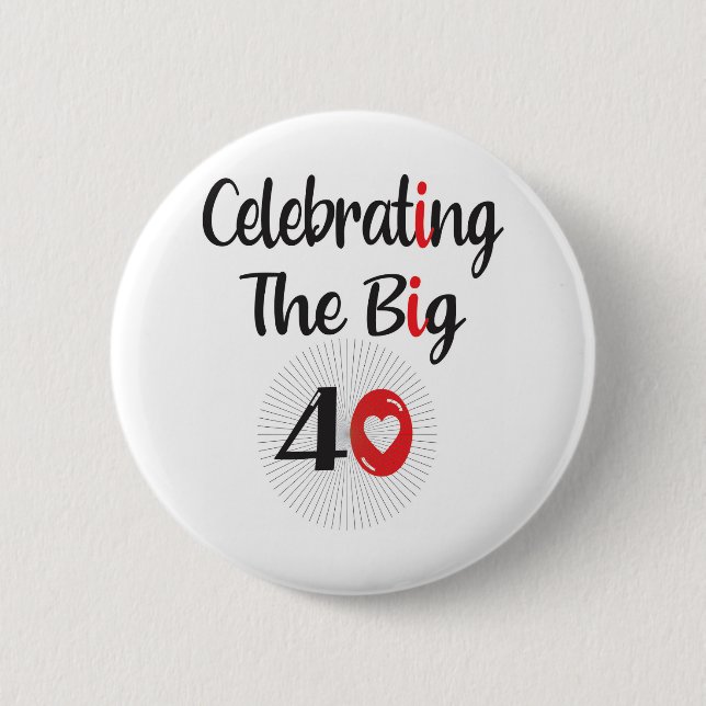 Celebrating 40 button (Front)