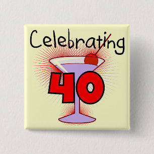 Celebrating 40 Tshirts and Gifts Pinback Button