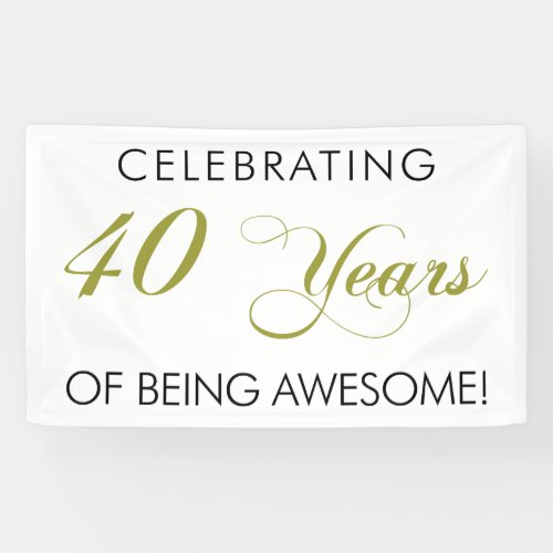Celebrating 40 Years Of Being Awesome Banner