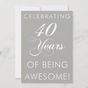 Celebrating 40 Years Of Being Awesome Invite