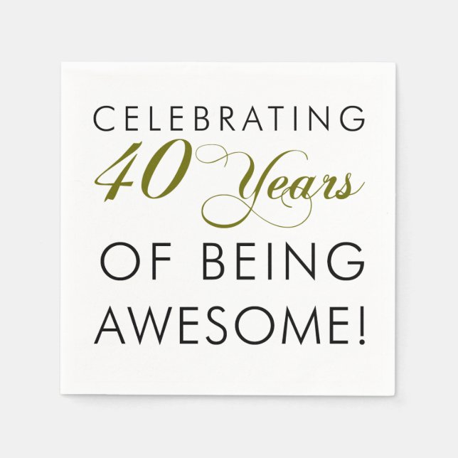 Celebrating 40 Years Of Being Awesome Napkins (Front)