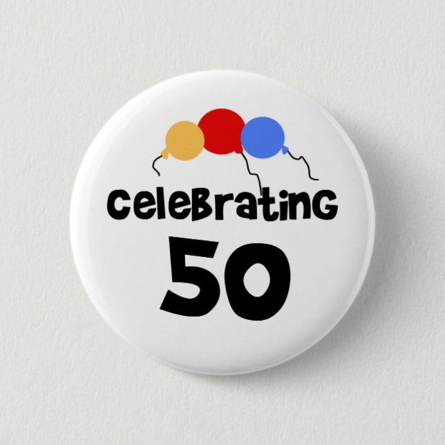 Celebrating 50 pinback button (Front)