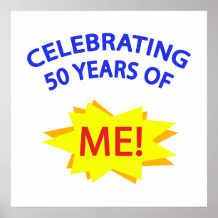 Celebrating 50 Years Of Me! Poster