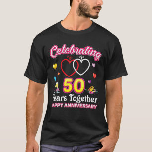 Celebrating 50 Years Together Happy 50Th Wedding A T-Shirt