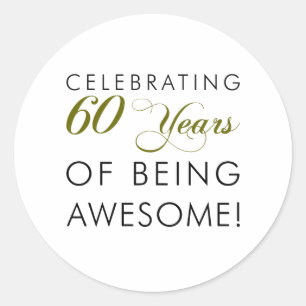 Celebrating 60 Years Of Being Awesome Classic Round Sticker