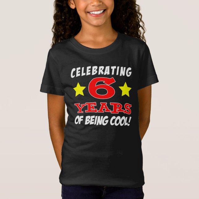 Celebrating 6 Years Of Being Cool T-Shirt (Front)