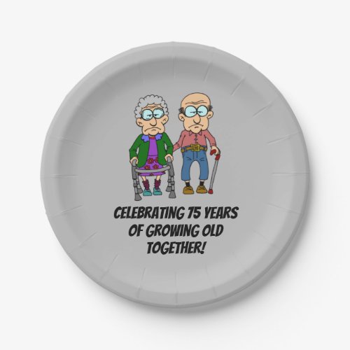 Celebrating 75 Years Growing Old Paper Plate