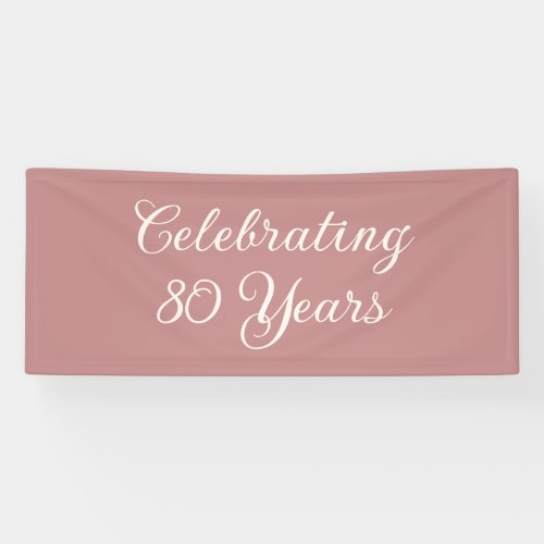 Celebrating 80 Years Dusty Rose Elegant Script  Banner