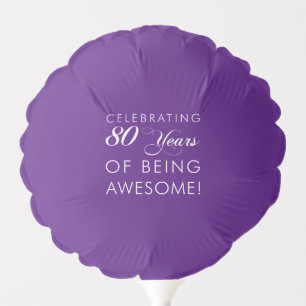 Celebrating 80 Years Of Being Awesome Purple Balloon