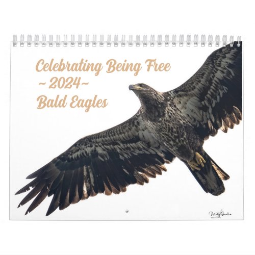 Celebrating Being Free 2024 Bald Eagle Calendar