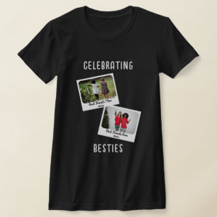 CELEBRATING BESTIES Custom Two Photo Friends T-Shirt
