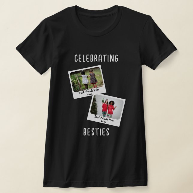 CELEBRATING BESTIES Custom Two Photo Friends T-Shirt (Laydown)