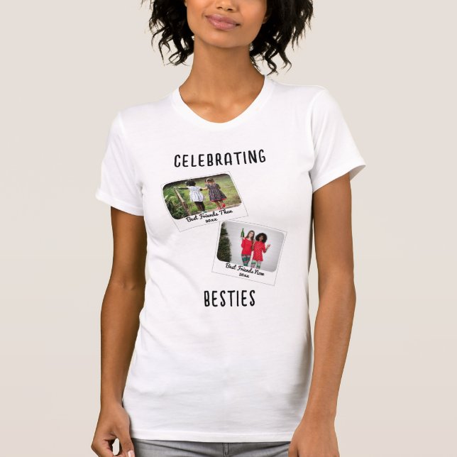 CELEBRATING BESTIES Two Instant Print Friends T-Shirt (Front)