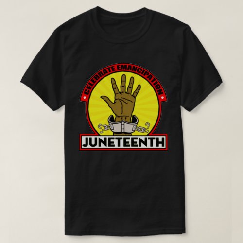 Celebrating Emancipation Juneteenth T_Shirt