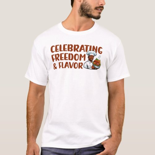 Celebrating Freedom  Flavor Tshirt