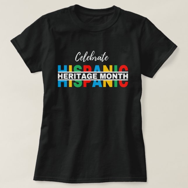 Celebrating Hispanic Heritage Month,hola hispanic  T-Shirt (Design Front)